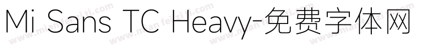 Mi Sans TC Heavy字体转换